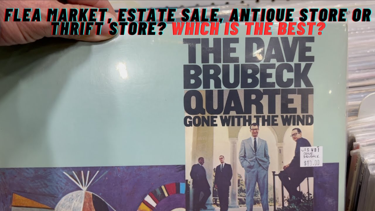 The Unbelievable Truth About Vinyl Record Hunting at Flea Markets - Estate Sales - Antique Stores