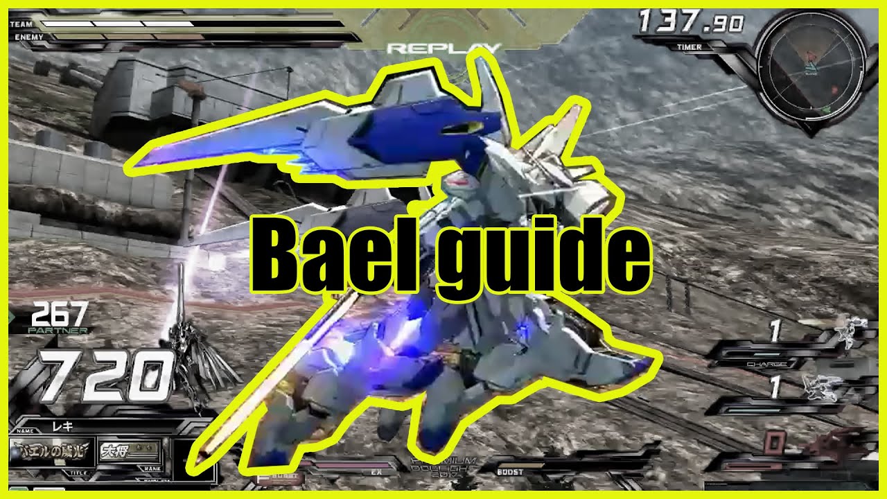 『EXVSMBON』Bael Overview guide