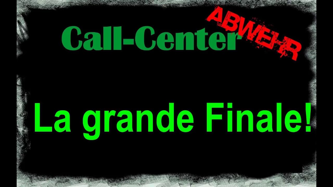 Call Center Abwehr   Das Ende