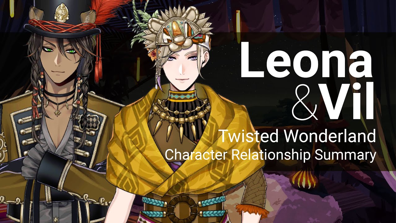 Leona and Vil Relationship Summary (Twisted Wonderland)