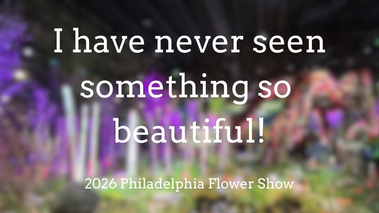 An ENTIRE Day at the 2026 Philadelphia Flower Show in 12 minutes! 🪴🌸