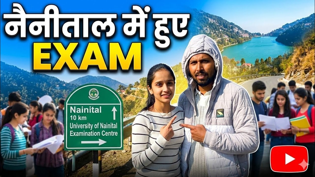 Nainital tour with exams .