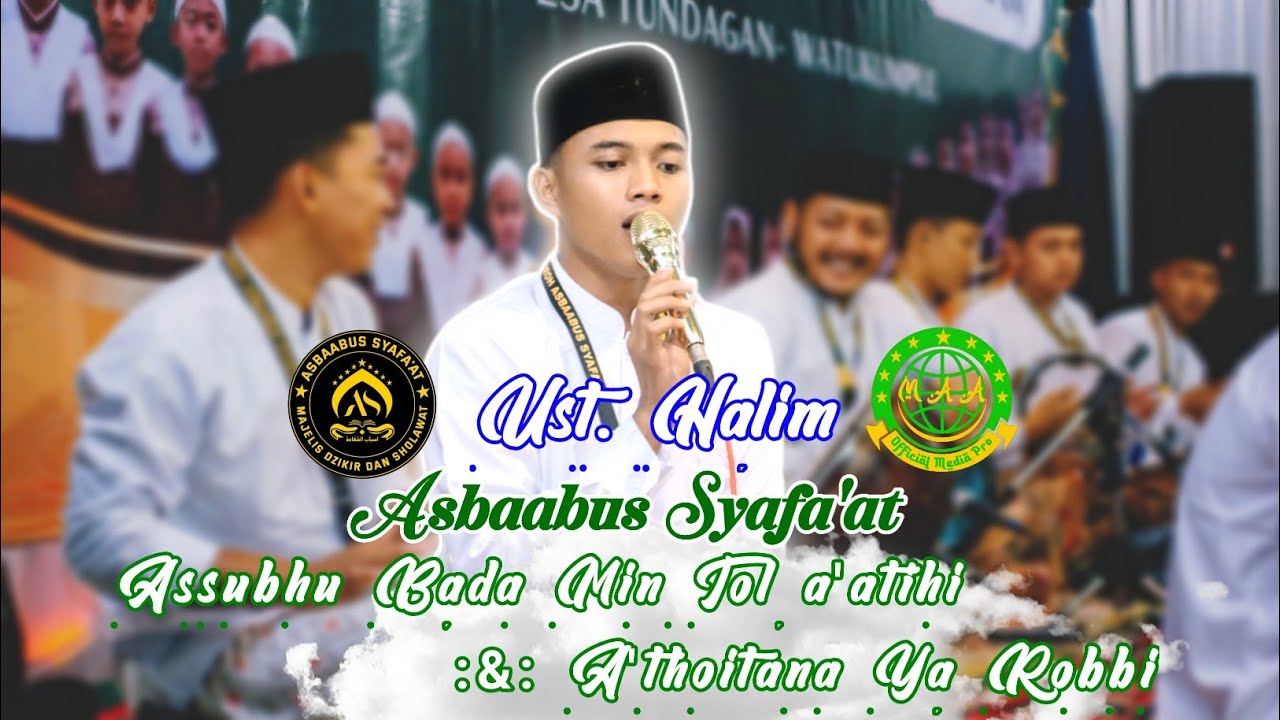 Asbaabus syafa'at ( sholawat Assubhu Bada Min Tol A'atihi  :&:  A'thoitana Ya Robbi ) 