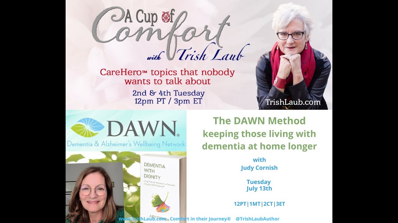 The DAWN  Method, keeping those living with dementia at home longer with Judy Cornish