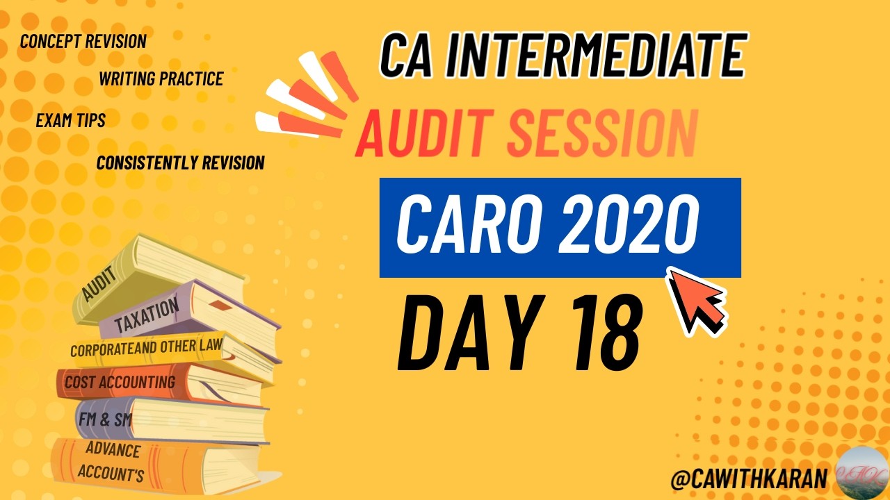 🎥 Audit Day 18 – CARO 2020 | Auditor’s Reporting Under Companies Act |CA Examl CA inter