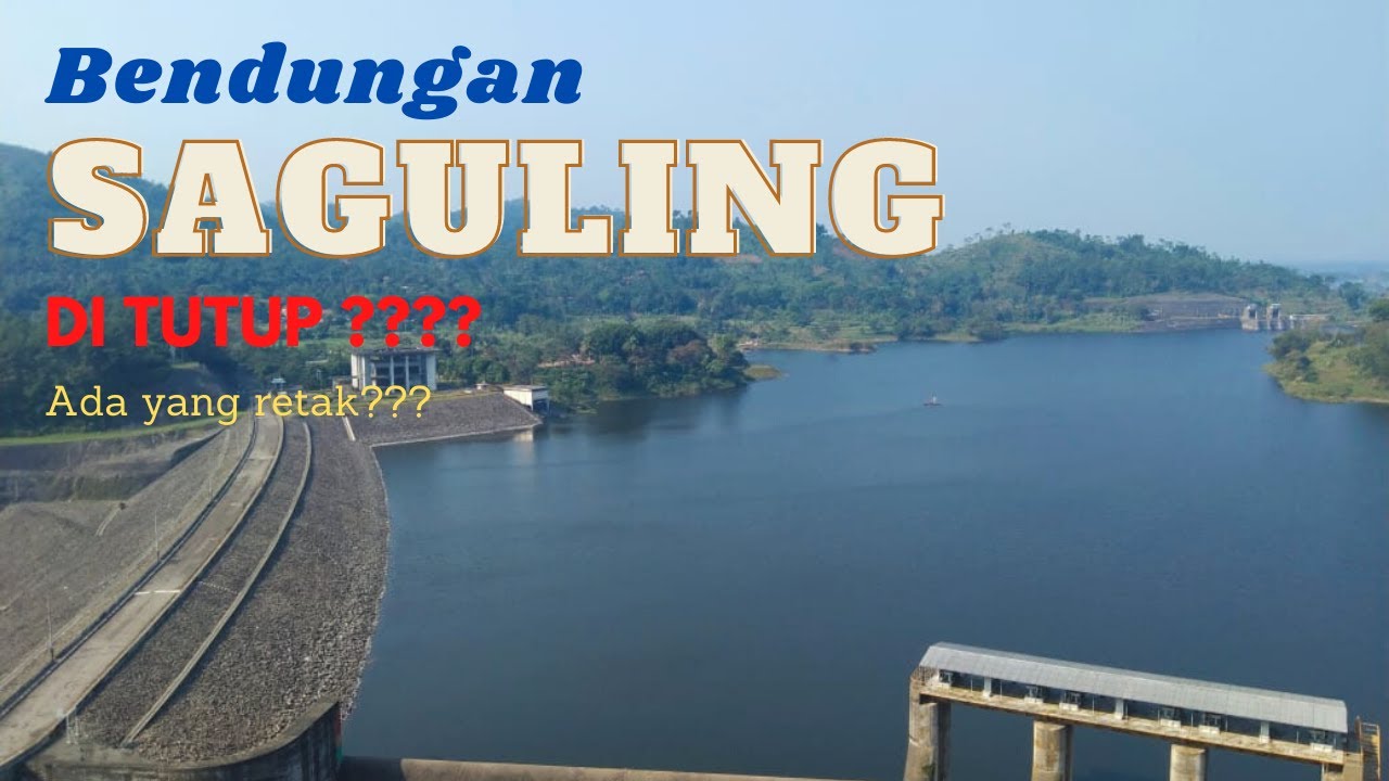 BENDUNGAN SAGULING 2022