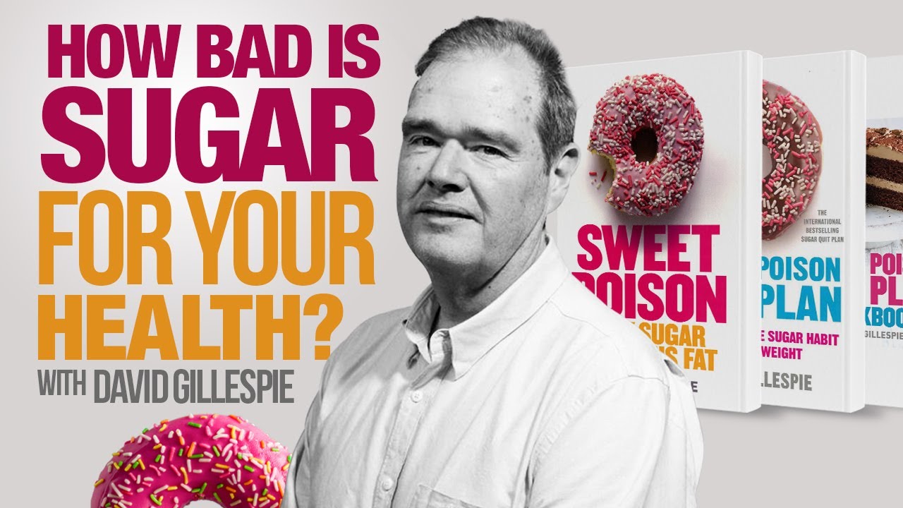 Sweet Poison - David Gillespie - How bad is sugar for your health?
