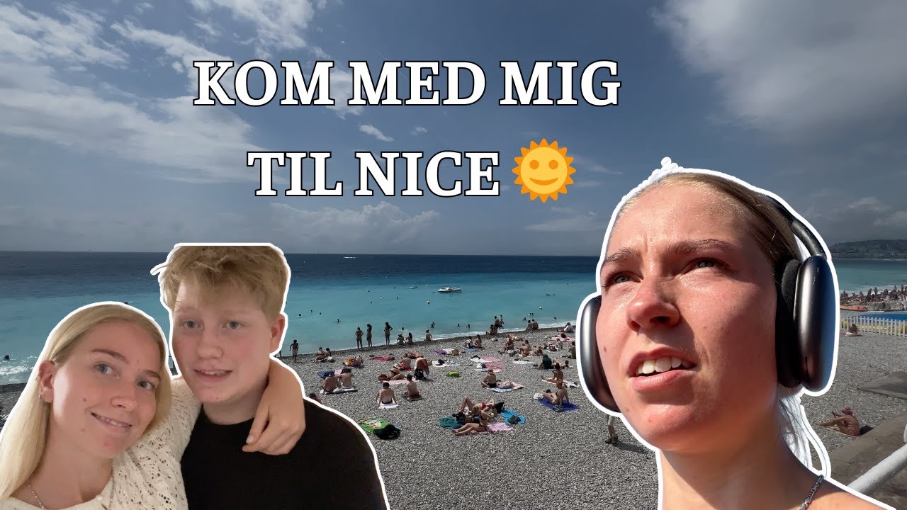 VLOG: Rejser til NICE & deler mine tanker om balancen mellem arbejde og ferie