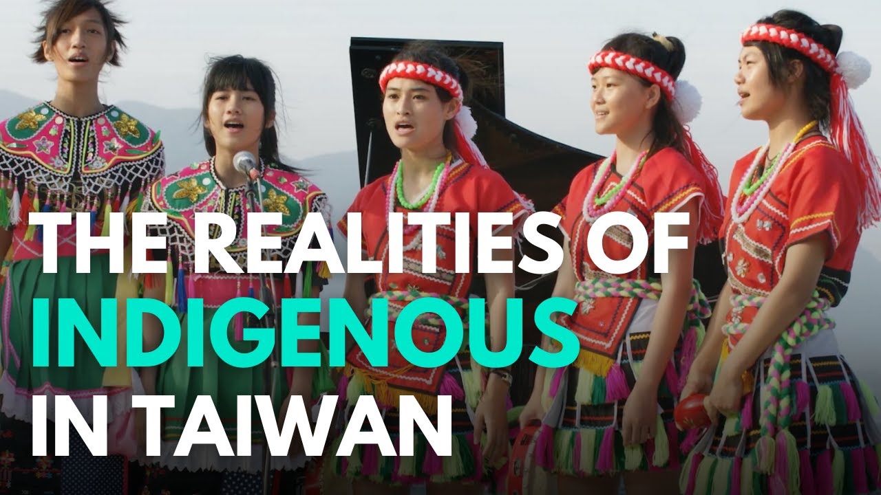The realities of growing up indigenous in Taiwan