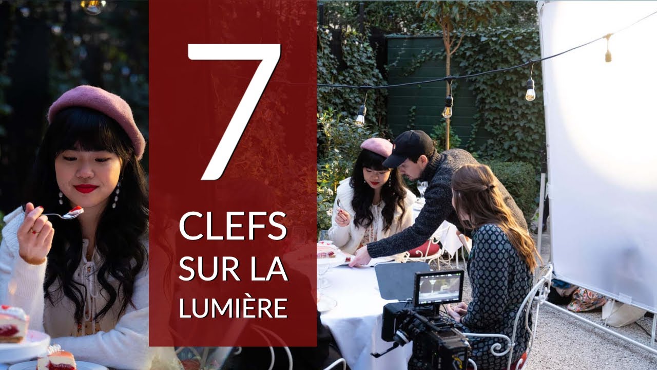 7 CLEFS sur la LUMIÈRE en vidéo !