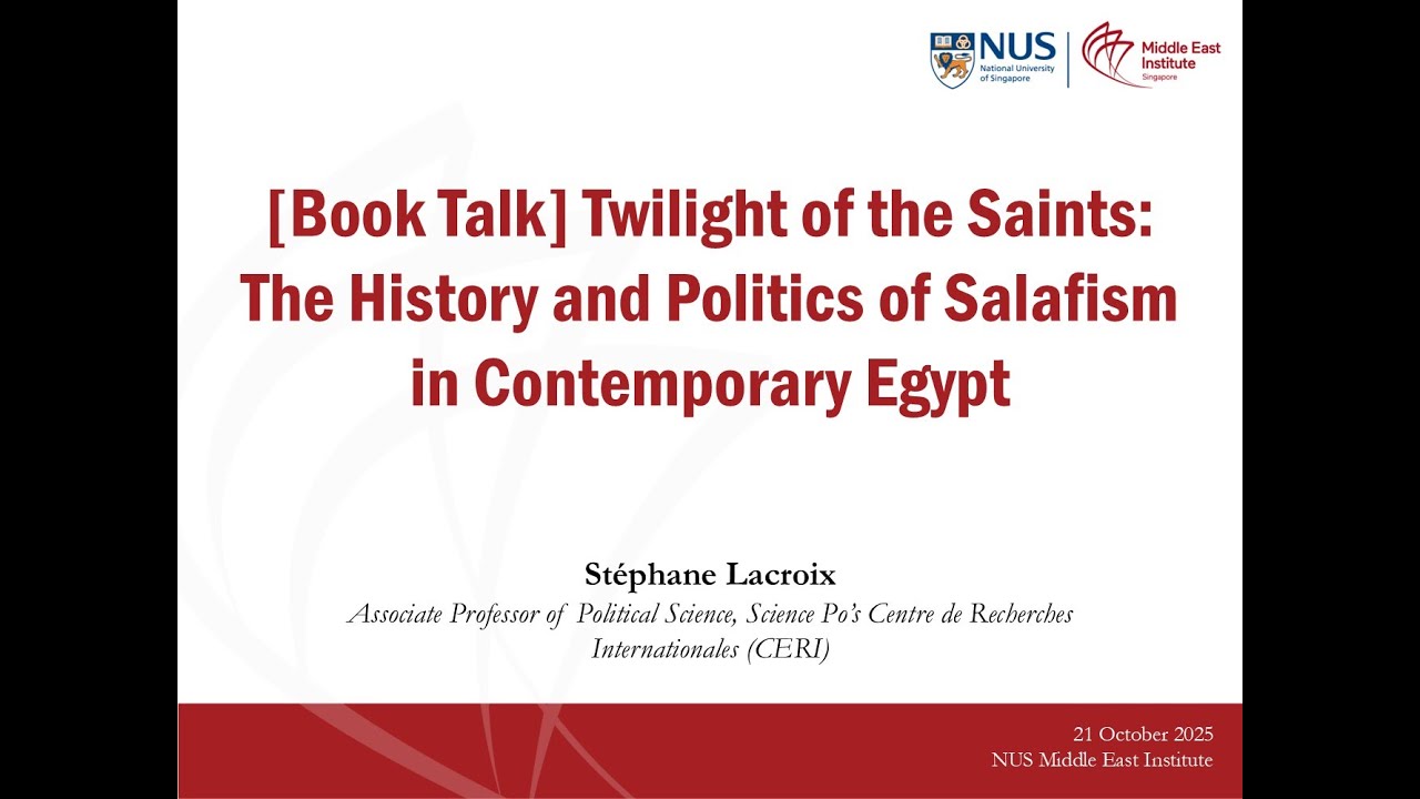 [Book Talk] Twilight of the Saints: The History and Politics of Salafism in Comtemporary Egypt
