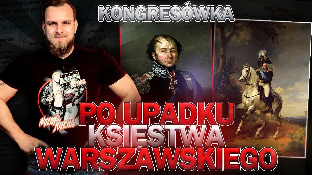 PO UPADKU KSIĘSTWA WARSZAWSKIEGO - Kongres&oacute;wka
