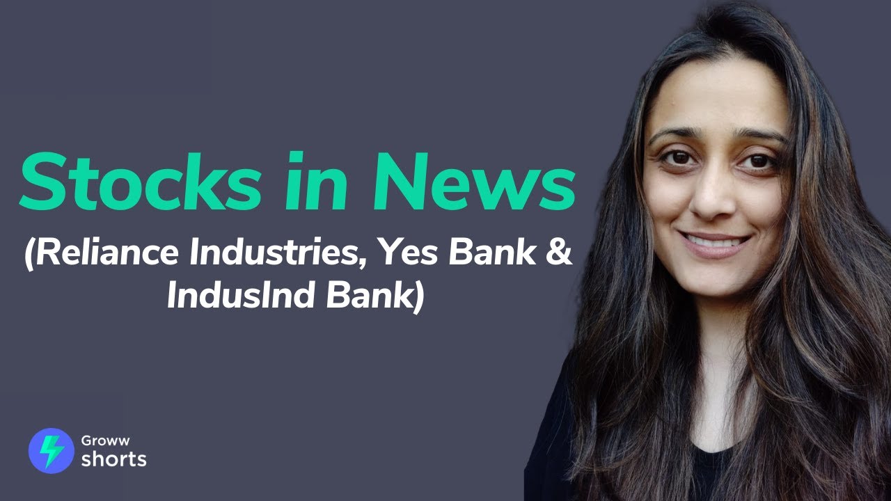 Stocks in News: Reliance Industries, Yes Bank & IndusInd Bank | Latest share market news #shorts