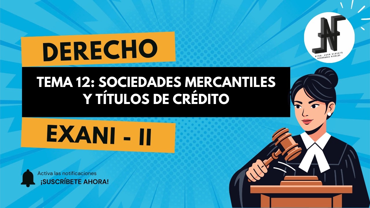 𝐒𝐨𝐜𝐢𝐞𝐝𝐚𝐝𝐞𝐬 𝐦𝐞𝐫𝐜𝐚𝐧𝐭𝐢𝐥𝐞𝐬 𝐲 𝐭𝐢́𝐭𝐮𝐥𝐨𝐬 𝐝𝐞 𝐜𝐫𝐞́𝐝𝐢𝐭𝐨. 𝐓𝐞𝐦𝐚 𝟏𝟐. 𝐃𝐞𝐫𝐞𝐜𝐡𝐨. 𝐄𝐗𝐀𝐍𝐈 - 𝐈𝐈.
