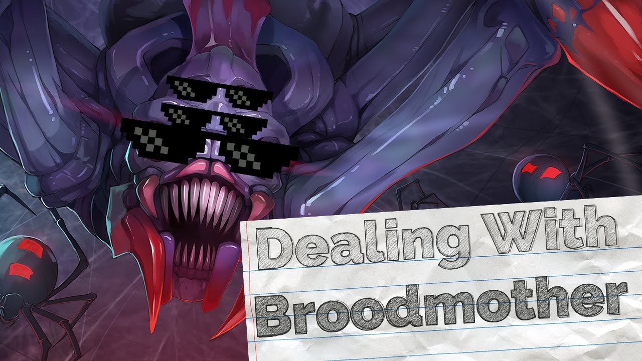 Dealing with Broodmother