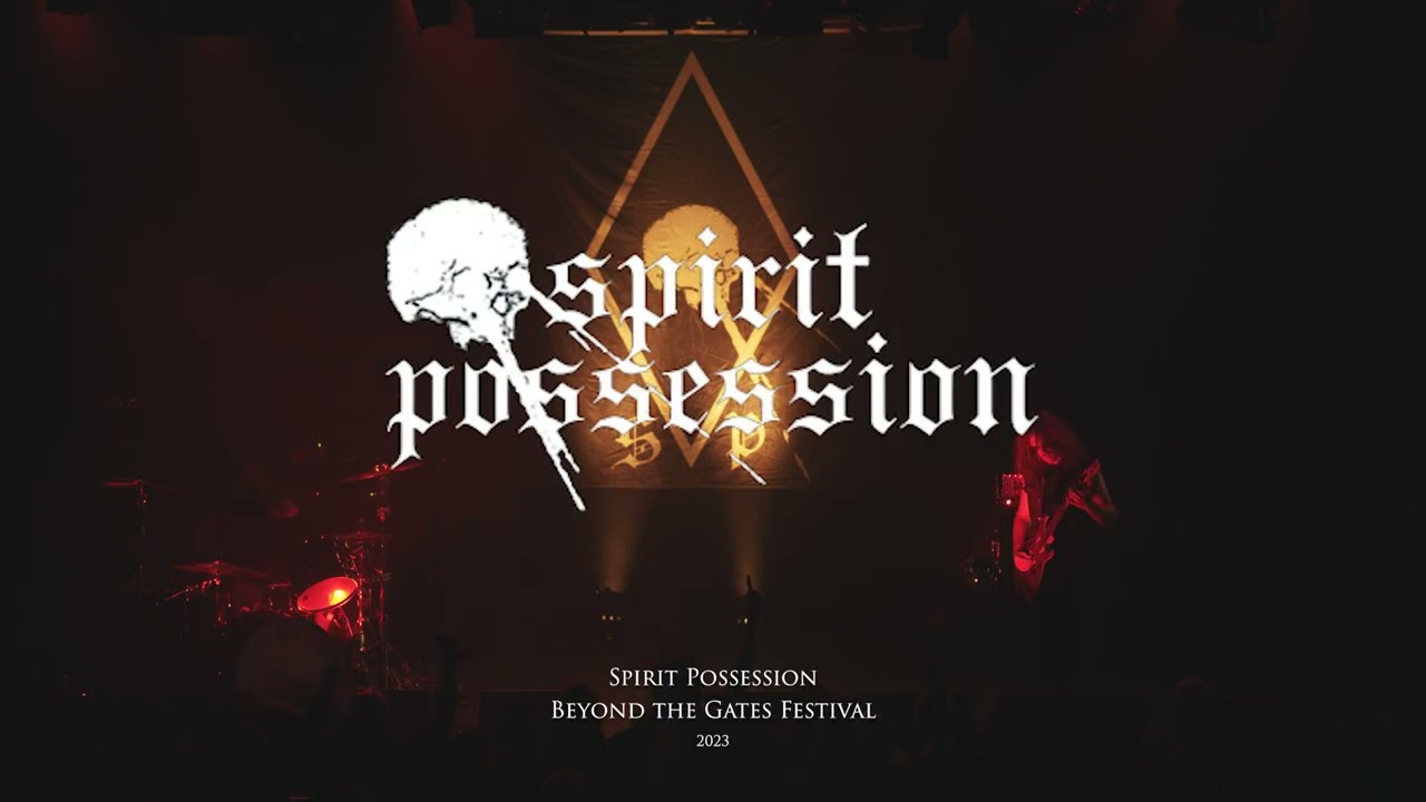 SPIRIT POSSESSION - live at Beyond The Gates Festival 2023