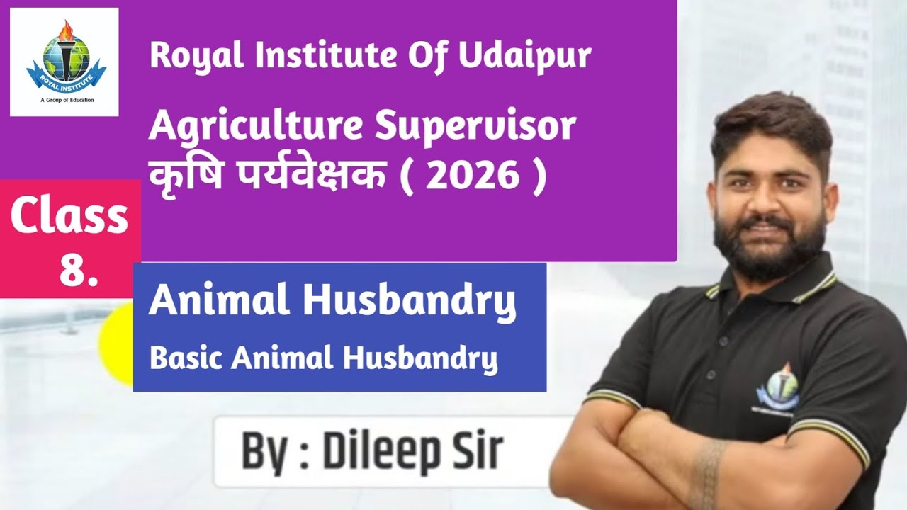 Class - 8 Animal Husbandry Topic ~ Basic Animal Husbandry  By Dileep Sir 