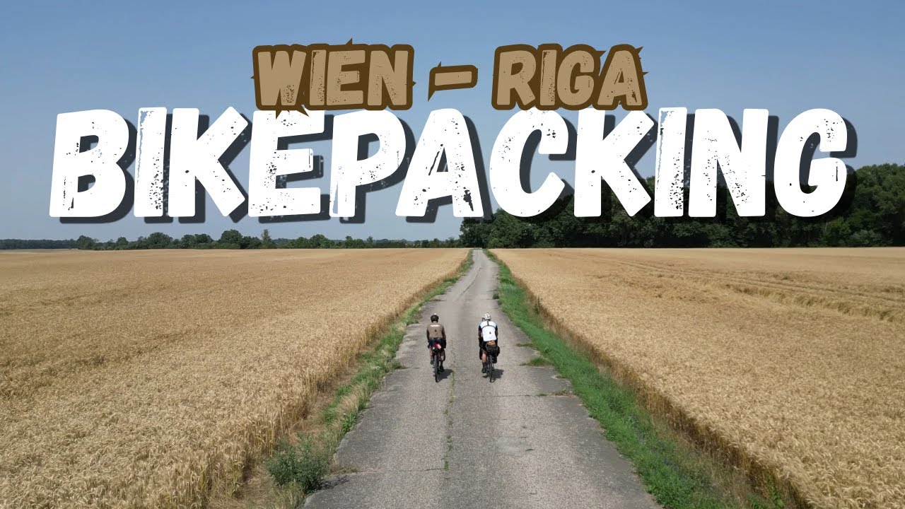Bikepacking Wien - Riga, 1500km Ganzer Film