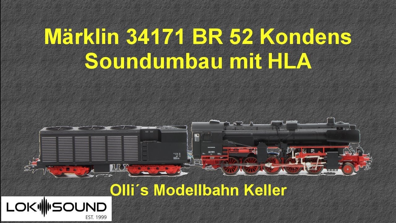 M&auml;rklin 34171 BR 52 Kondens Soundumbau auf LokSoundV5 (Ollis Modellbahnkeller)