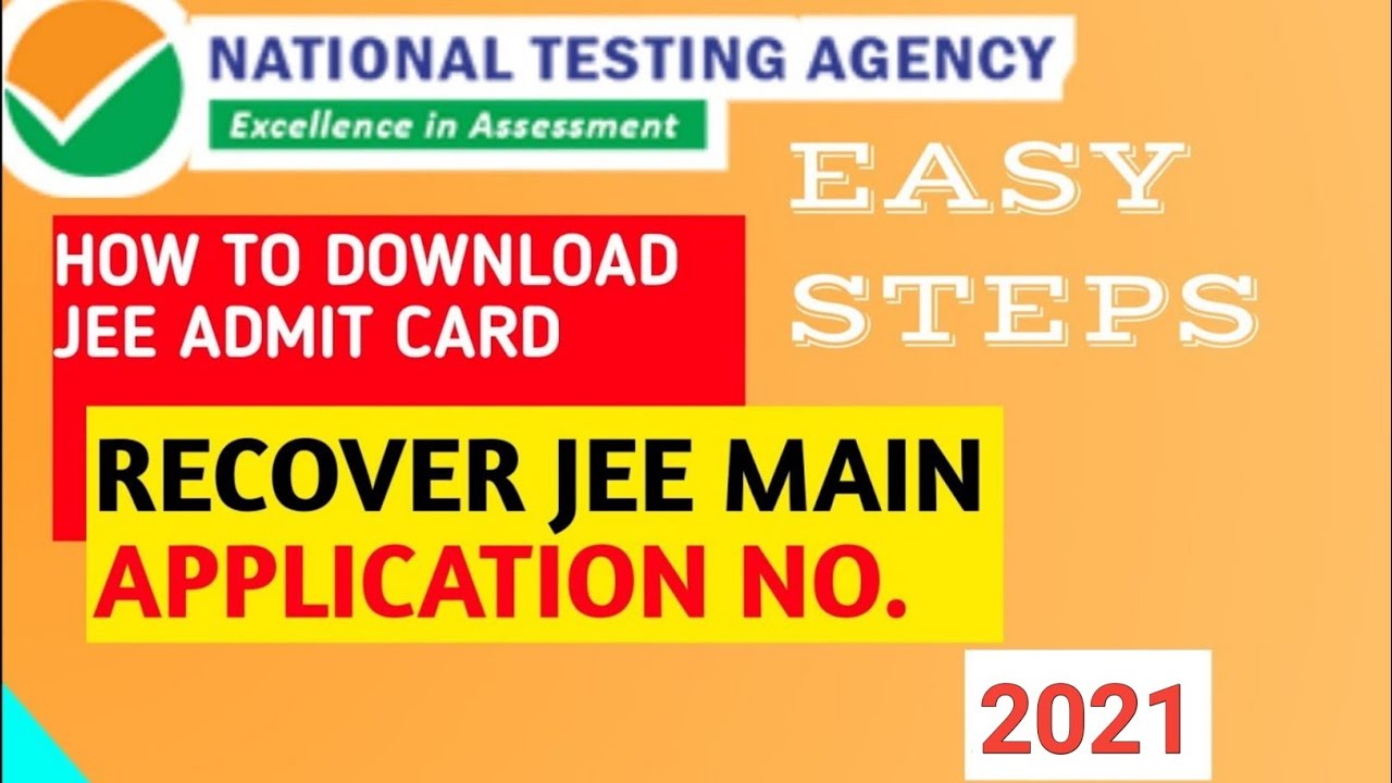 Recover Jee Main Application Number 2021 | Download JEE Admit Card | Forgot Jee Application No. 2022