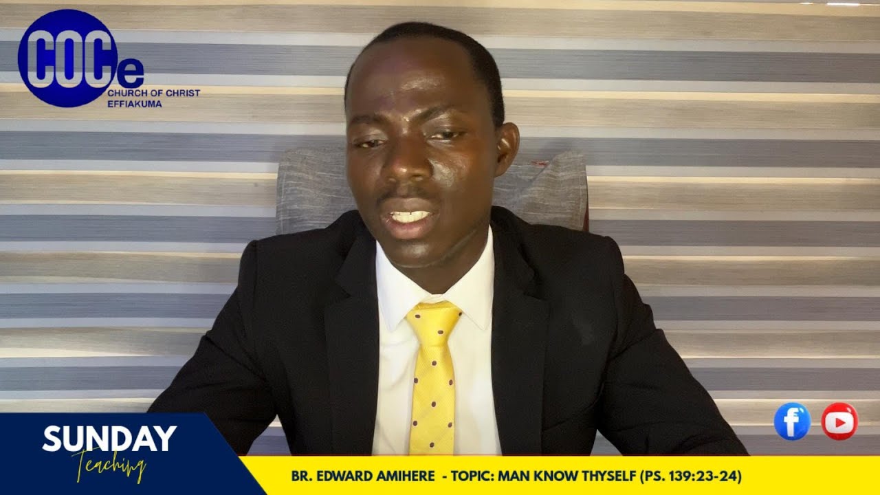 Man Know Thyself  (E1) -  Br. Edward Amihere