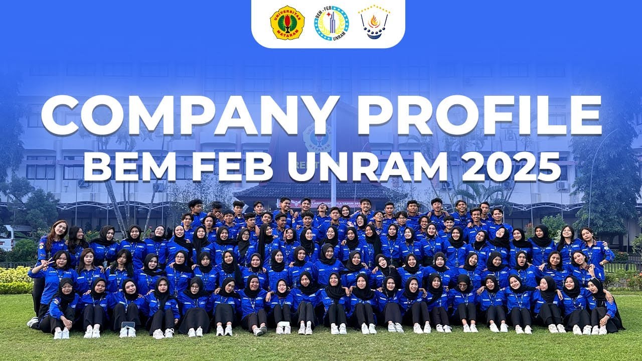 COMPANY PROFILE BEM FEB UNRAM 2025 : KABINET LENTERA EKSELENSIA