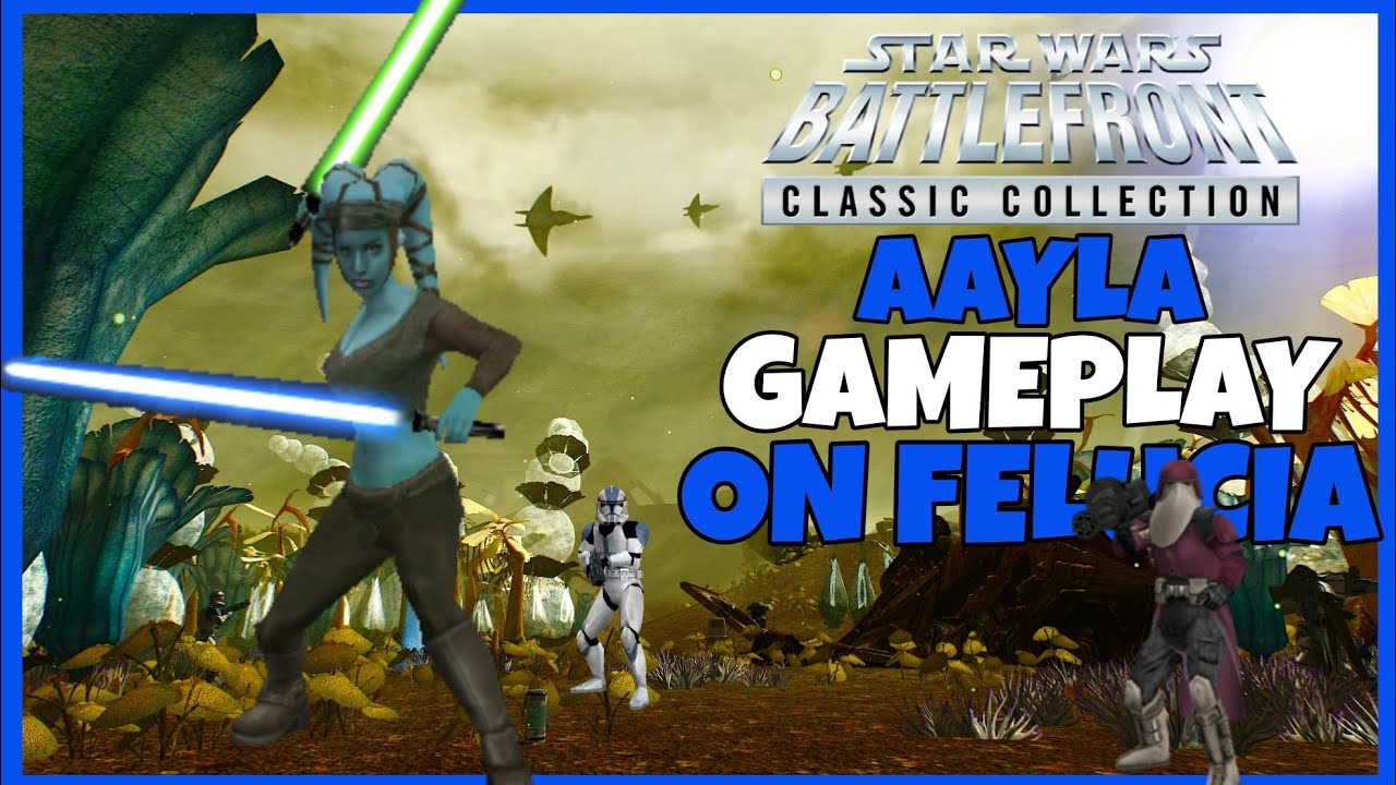STAR WARS BATTELFRONT CLASSIC COLLECTION AAYLA SECURA GAMEPLAY ON FELUCIA HVV