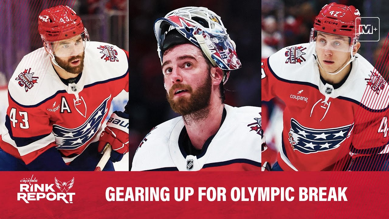 Keys to Capitals post-Olympic break run | Caps Rink Report
