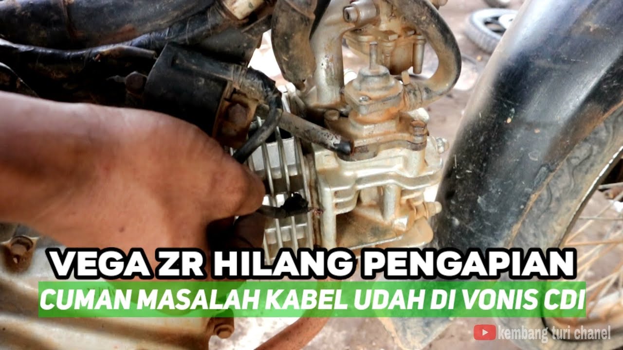 penyakit paling sering vega zr hilang pengapian