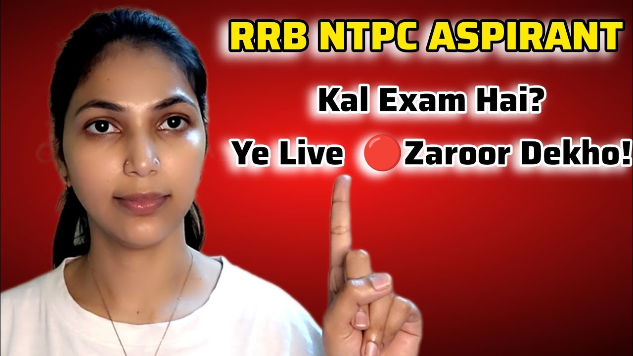 Kal Exam Hai? Last Day Strategy | RRB NTPC Aspirants LIVE🔴