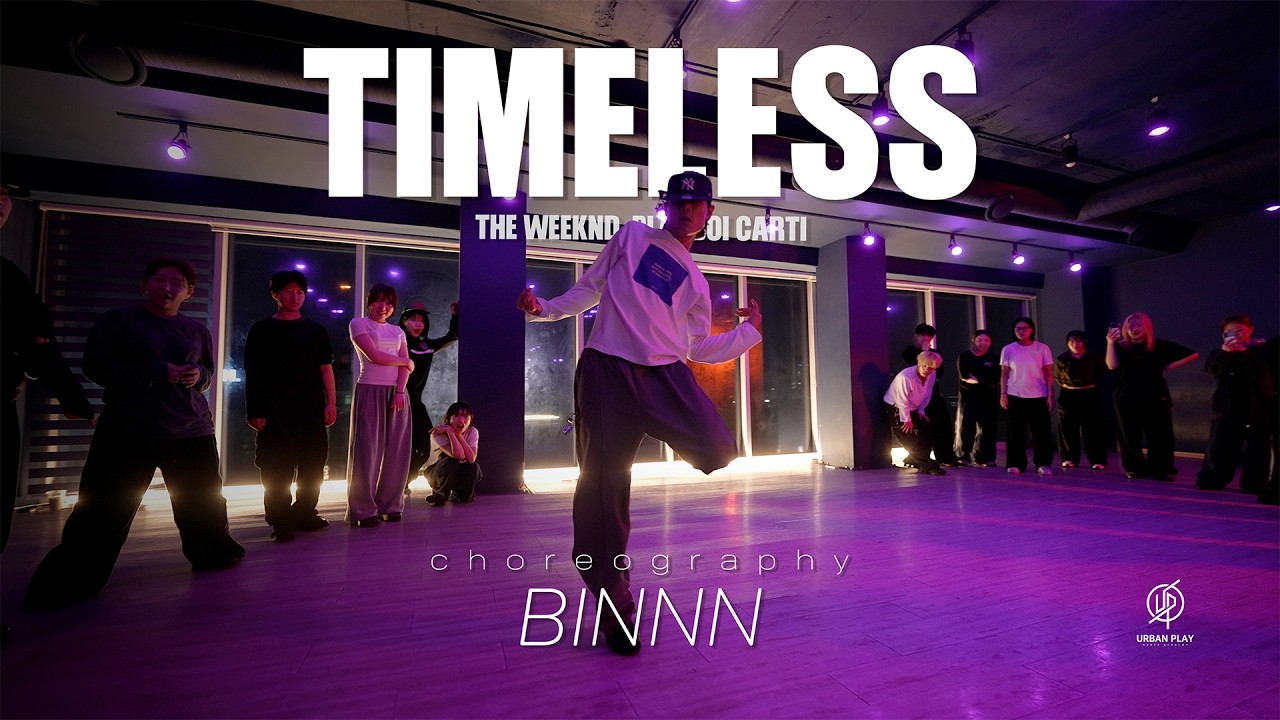 Timeless - The Weeknd, Playboi Carti / Binnn Choreography / Urban Play Dance Academy