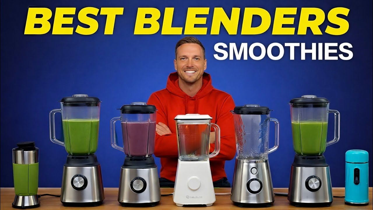 Best Smoothie Blender 2026 — Budget to Premium Picks Compared