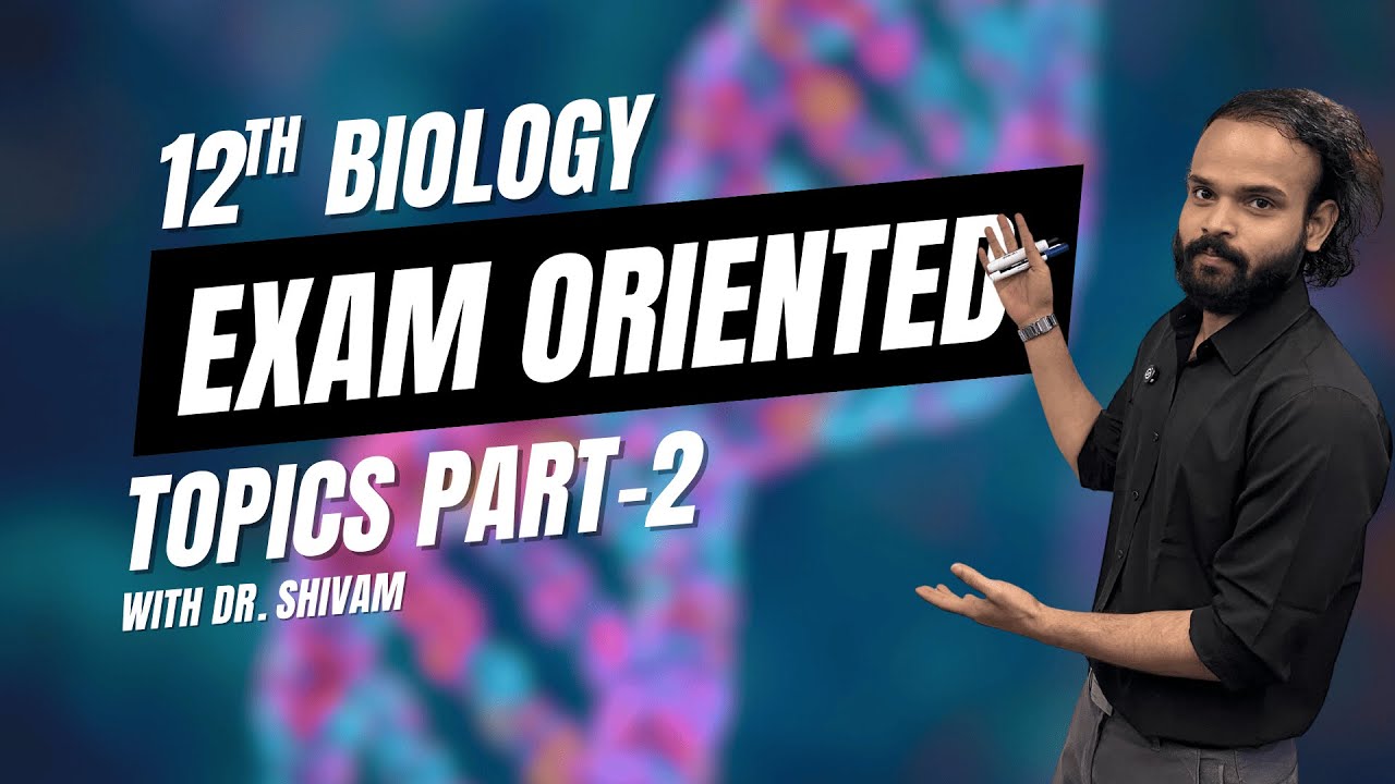 Biology most Important Topics of 2026 Class 12th- Part-2