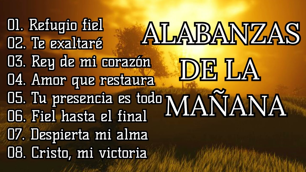 Comienza con oración: Alabanzas suaves y espirituales para el alma 🙏