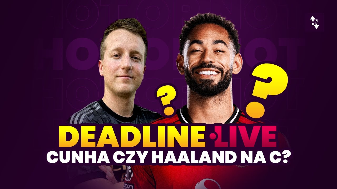 HAALAND CZY DYMY NA C? WYBIERAMY SKŁADY NA GW19 | DEADLINE LIVE Hot or Not? 2025/26 GW19