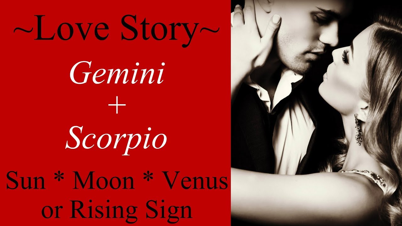 Gemini + Scorpio Love Story ~ Never Ending Love Story