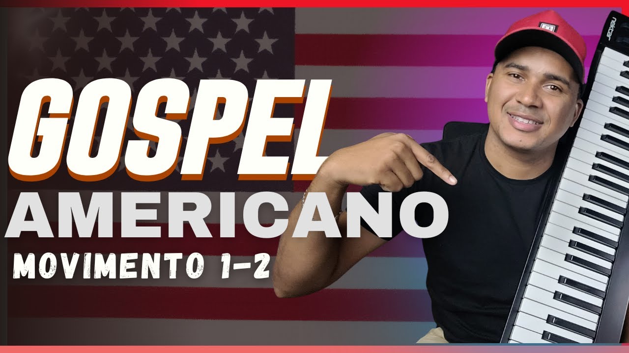 GOSPEL AMERICANO | MOVIMENTO 1-2 - Thiago Rosário