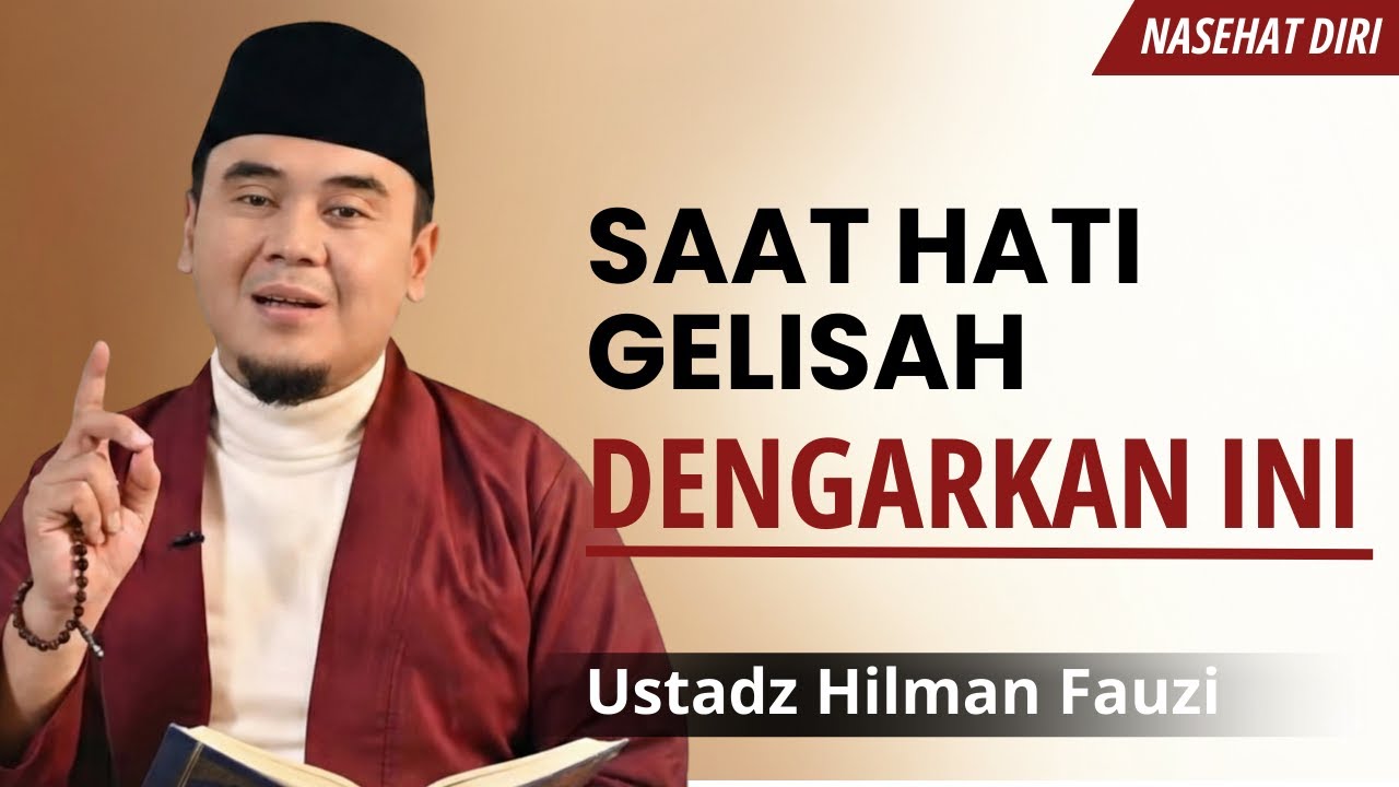Cara Menghadapi Gelisah | Ustadz Hilman Fauzi Terbaru #reminder 