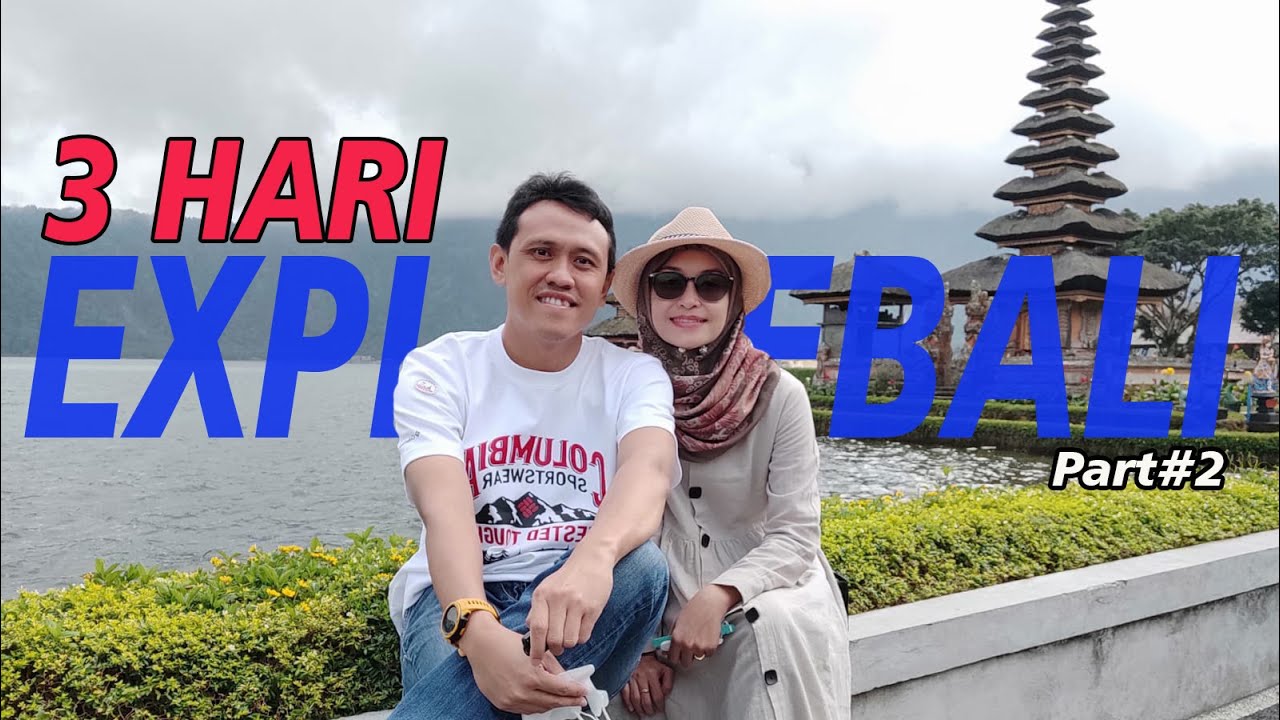 3 Hari Explore Tempat Wisata di Pulau Bali | Info, Tips & Biaya | Part #2