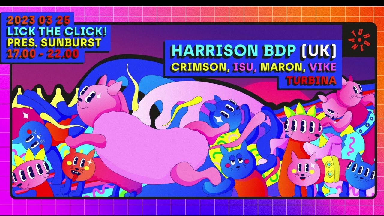 Vike_Lick The Click! Sunburst pres. Harrison Bdp @ Turbina - 2023.03.25.