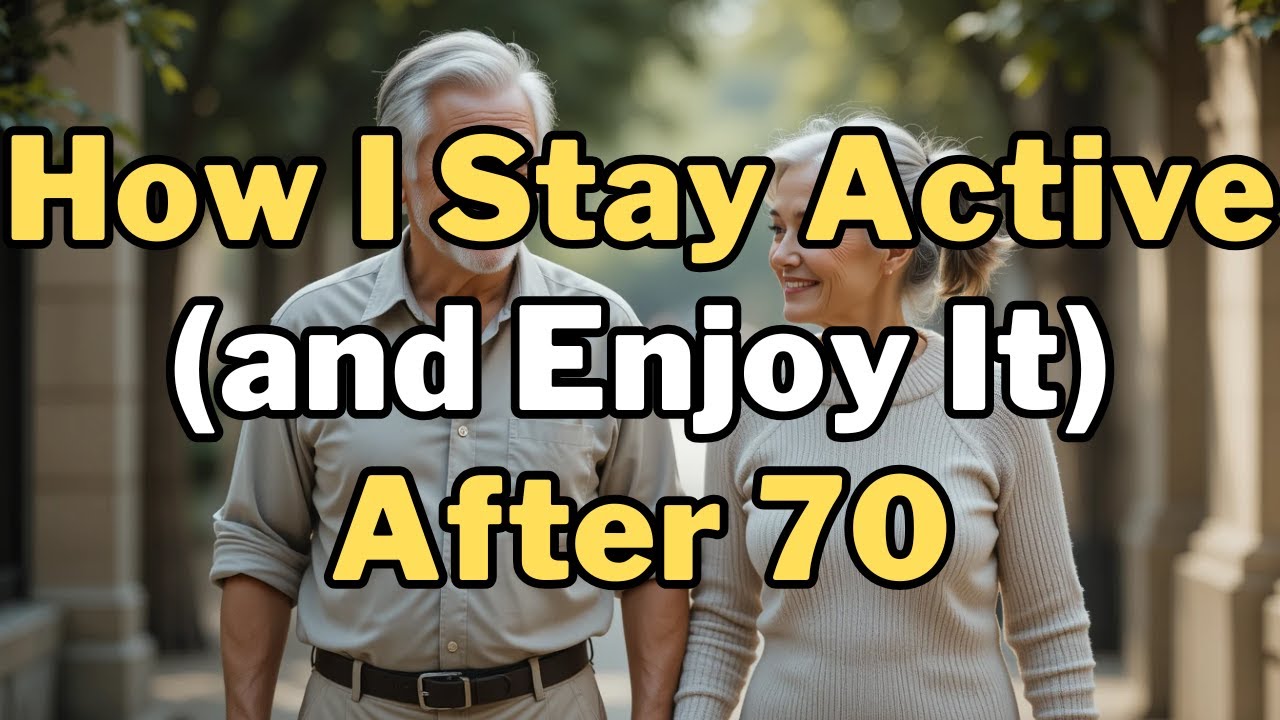 Strong at Any Age: How I Stay Active (and Enjoy It) After 70