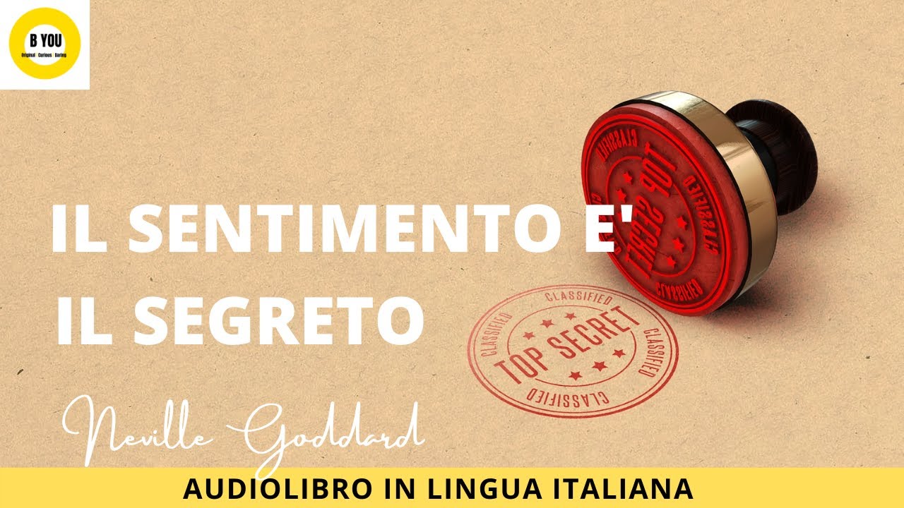 Audiolibro: IL SENTIMENTO E' IL SEGRETO - Neville Goddard | Impara a visualizzare nel modo giusto!