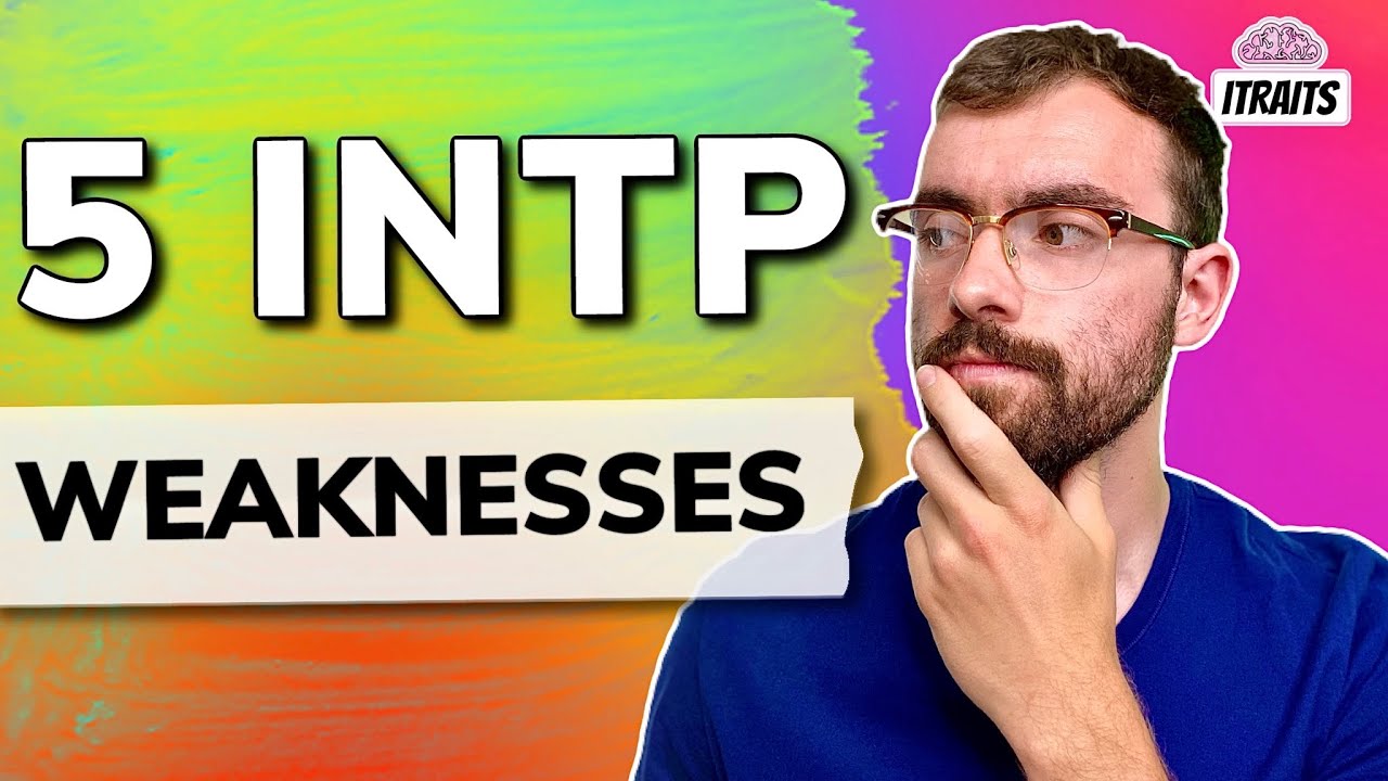 5 Weaknesses Of The INTP Personality type (The Logician)