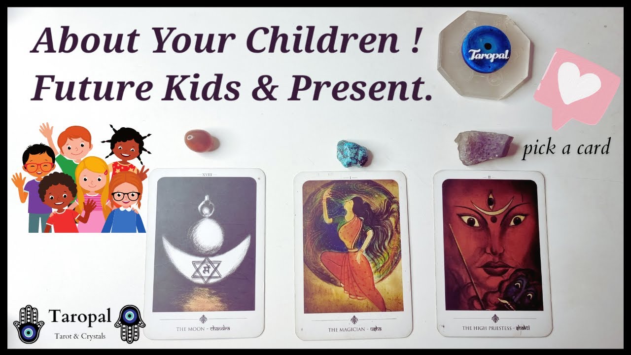 All About Your Children! Personality & Predictions For Future Kids And/or Current. 👶💕🧿Pick a card 🎴