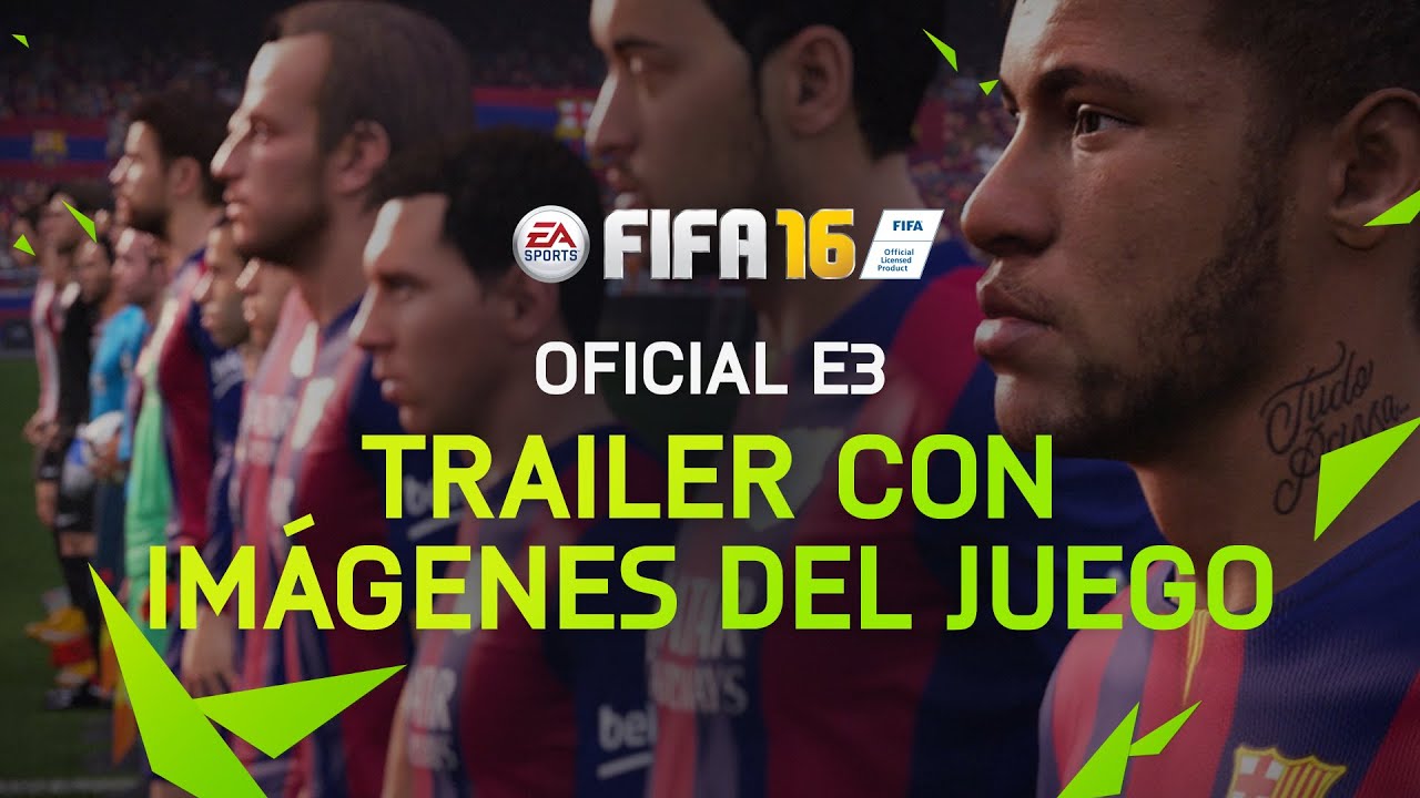 FIFA 16 -  Trailer Oficial del E3