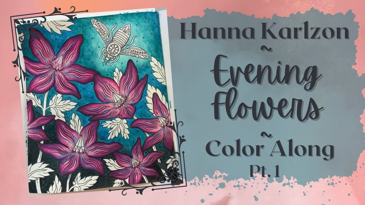 Seasons | Evening Flowers Pt. 1 | Adult Coloring