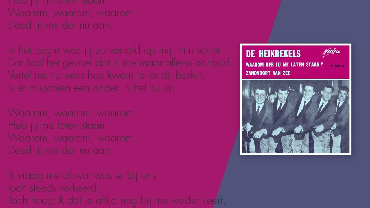 De Heikrekels - Waarom Heb Je Me Laten Staan (Lyrics Video)