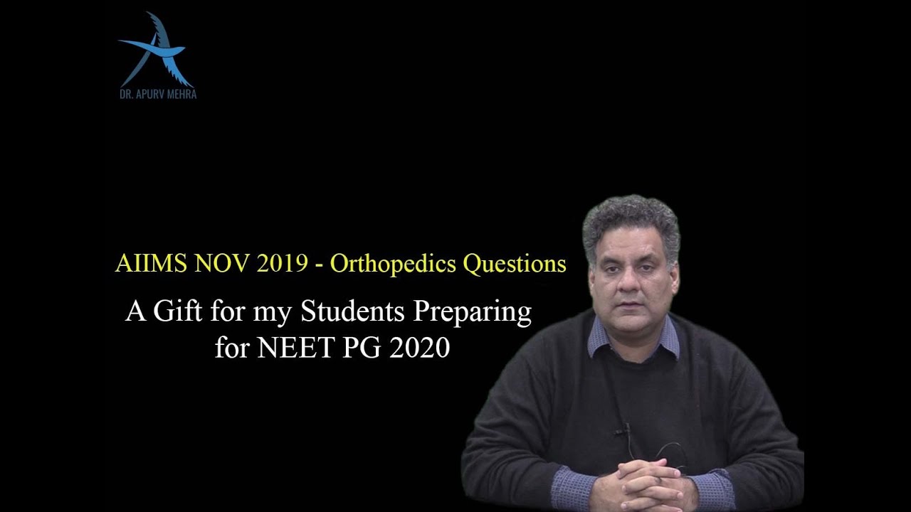 AIIMS November 2019 - Ortho Questions. A Gift for my students preparing for NEET PG 2020
