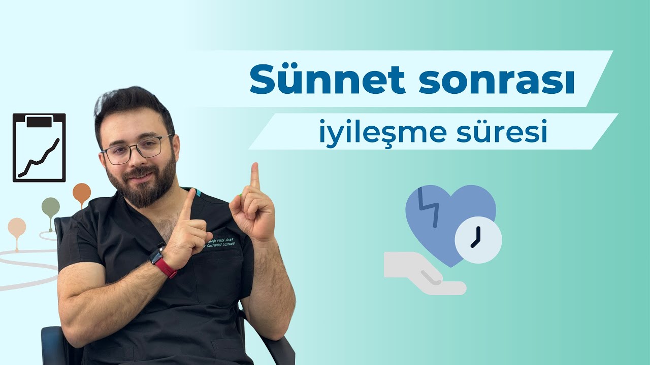 Sünnet sonrası iyileşme süresi