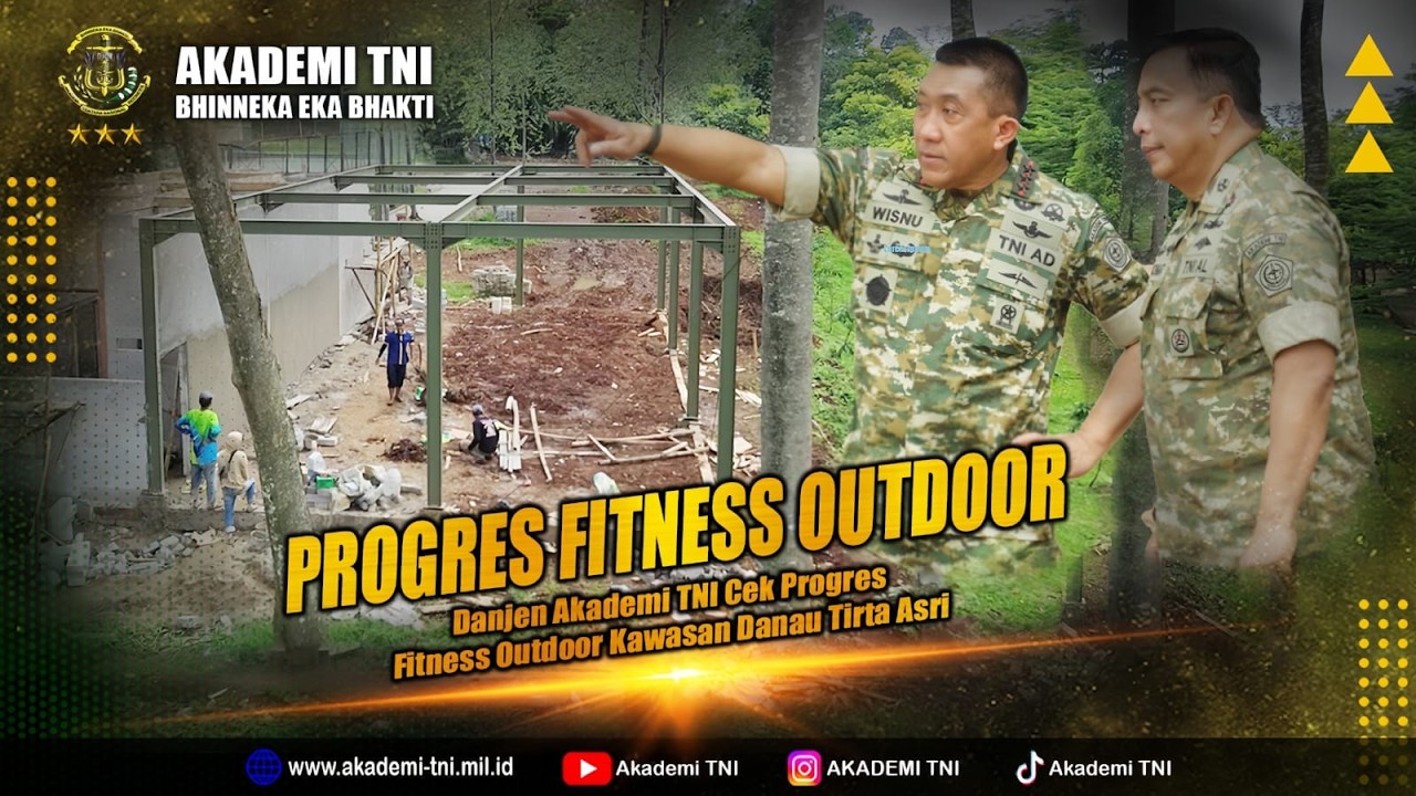 DANJEN AKADEMI TNI CEK PROGRES FITNESS OUTDOOR KAWASAN DANAU TIRTA ASRI